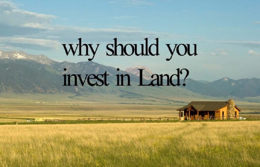 Why You Should Invest in Land